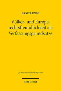 Vorderes Coverbild Völker- und Europarechtsfreundlichkeit als Verfassungsgrundsätze