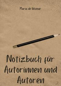 Vorderes Coverbild Notizbuch für Autorinnen und Autoren