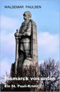 Vorderes Coverbild Bismarck von unten