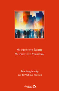 Vorderes Coverbild Märchen und Politik - Märchen und Migration