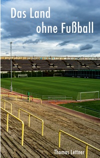 Vorderes Coverbild Das Land ohne Fußball