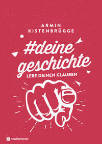 Vorderes Coverbild #deinegeschichte - Lebe deinen Glauben