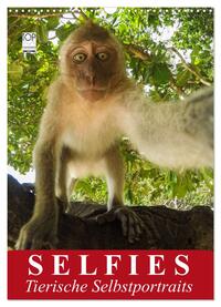 Vorderes Coverbild Selfies. Tierische Selbstportraits (Wandkalender 2025 DIN A3 hoch), CALVENDO Monatskalender