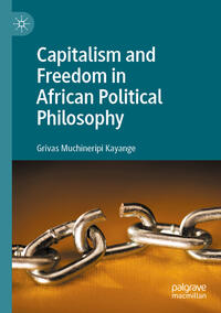Vorderes Coverbild Capitalism and Freedom in African Political Philosophy