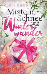Vorderes Coverbild Misteln, Schnee und Winterwunder