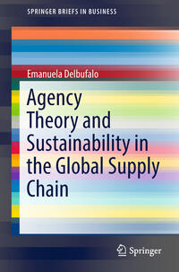 Vorderes Coverbild Agency Theory and Sustainability in the Global Supply Chain