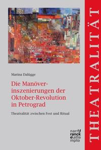 Vorderes Coverbild Die Manöverinszenierungen der Oktober-Revolution in Petrograd