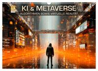 Vorderes Coverbild KI UND METAVERSE Algorithmen sowie virtuelle Realität (Wandkalender 2025 DIN A3 quer), CALVENDO Monatskalender
