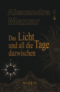 Vorderes Coverbild Das Licht und all die Tage dazwischen