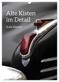 Vorderes Coverbild Alte Kisten im Detail (Wandkalender 2025 DIN A3 hoch), CALVENDO Monatskalender