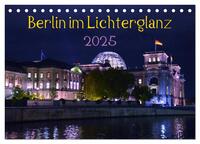 Vorderes Coverbild Berlin im Lichterglanz 2025 (Tischkalender 2025 DIN A5 quer), CALVENDO Monatskalender