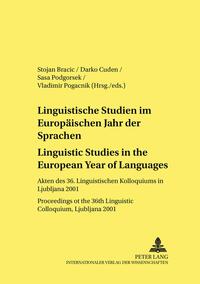 Vorderes Coverbild Linguistische Studien im Europäischen Jahr der Sprachen / Linguistic Studies in the European Year of Languages