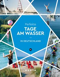Vorderes Coverbild KUNTH Perfekte Tage am Wasser in Deutschland