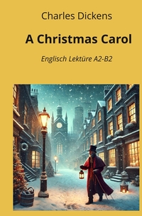 Vorderes Coverbild A Christmas Carol: Englisch Lektüre A2 - B2