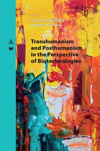 Vorderes Coverbild Transhumanism and Posthumanism in the Perspective of Biotechnologies