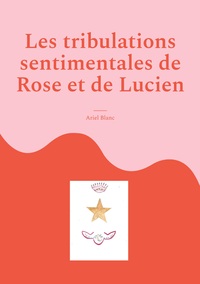 Vorderes Coverbild Les tribulations sentimentales de Rose et de Lucien