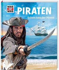 Vorderes Coverbild WAS IST WAS Band 71 Piraten. Schrecken der Meere