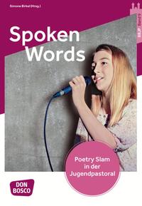 Vorderes Coverbild Spoken Words. Poetry Slam in der Jugendpastoral.