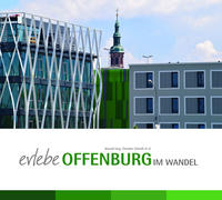 Vorderes Coverbild Erlebe Offenburg im Wandel