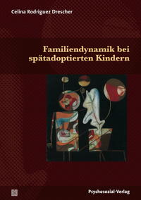 Vorderes Coverbild Familiendynamik bei spätadoptierten Kindern