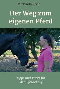 Vorderes Coverbild Der Weg zum eigenen Pferd