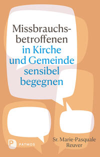 Vorderes Coverbild Missbrauchsbetroffenen in Kirche und Gemeinde sensibel begegnen