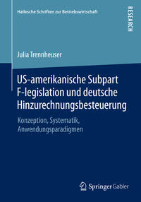 Vorderes Coverbild US-amerikanische Subpart F-legislation und deutsche Hinzurechnungsbesteuerung