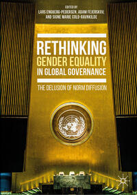 Vorderes Coverbild Rethinking Gender Equality in Global Governance