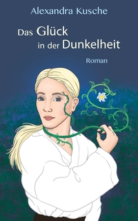 Vorderes Coverbild Das Glück in der Dunkelheit