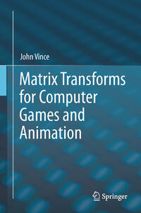 Vorderes Coverbild Matrix Transforms for Computer Games and Animation