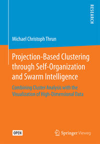 Vorderes Coverbild Projection-Based Clustering through Self-Organization and Swarm Intelligence