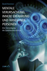 Vorderes Coverbild Mentale Verursachung, innere Erfahrung und handelnde Personen