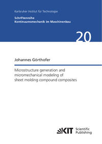 Vorderes Coverbild Microstructure generation and micromechanical modeling of sheet molding compound composites