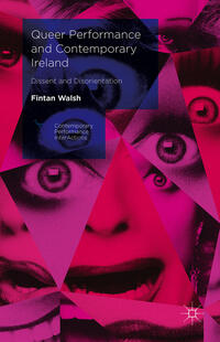 Vorderes Coverbild Queer Performance and Contemporary Ireland