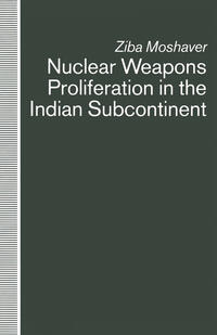Vorderes Coverbild Nuclear Weapons Proliferation in the Indian Subcontinent