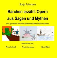 Vorderes Coverbild Bärchen erzählt Opern aus Sagen und Mythen