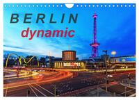 Vorderes Coverbild Berlin dynmaic (Wandkalender 2025 DIN A4 quer), CALVENDO Monatskalender