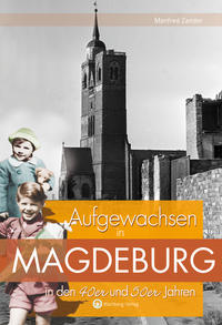 Vorderes Coverbild Aufgewachsen in Magdeburg in den 40er und 50er Jahren