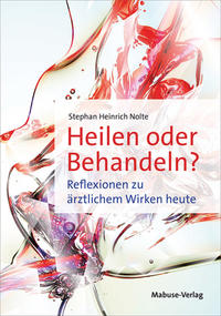 Vorderes Coverbild Heilen oder Behandeln?