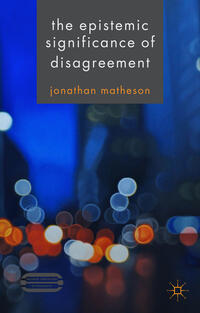 Vorderes Coverbild The Epistemic Significance of Disagreement