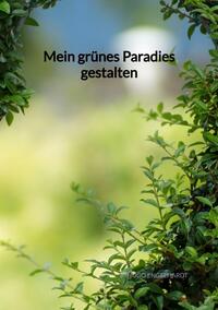 Vorderes Coverbild Mein grünes Paradies gestalten