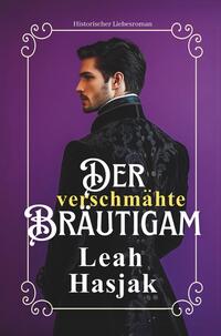 Vorderes Coverbild Der verschmähte Bräutigam