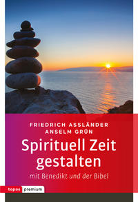 Vorderes Coverbild Spirituell Zeit gestalten mit Benedikt und der Bibel