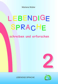 Vorderes Coverbild LEBENDIGE SPRACHE 2: Lebendige Sprache schreiben und erforschen