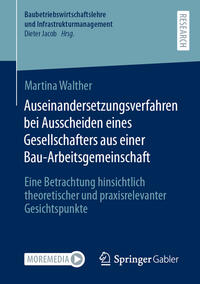 Vorderes Coverbild Auseinandersetzungsverfahren bei Ausscheiden eines Gesellschafters aus einer Bau-Arbeitsgemeinschaft
