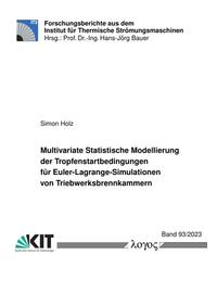 Vorderes Coverbild Multivariate Statistische Modellierung der Tropfenstartbedingungen für Euler-Lagrange-Simulationen von Triebwerksbrennkammern