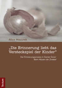Vorderes Coverbild "Die Erinnerung liebt das Versteckspiel der Kinder"