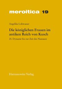 Vorderes Coverbild Die königlichen Frauen im antiken Reich von Kusch