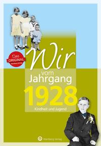 Vorderes Coverbild Wir vom Jahrgang 1928 - Kindheit und Jugend