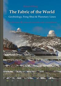 Vorderes Coverbild The Fabric of the World - Geobiology, Feng Shui & Planetary Lines